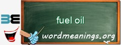 WordMeaning blackboard for fuel oil